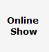 Online 
Show